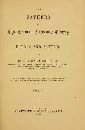 خرید و دانلود نسخه کامل کتاب The Fathers of the German Reformed Church in Europe and America_68cec0625fd6e.jpeg خرید و دانلود نسخه کامل کتاب The Fathers of the German Reformed Church in Europe and America