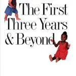 خرید و دانلود نسخه کامل کتاب The First Three Years and Beyond: Brain Development and Social Policy