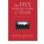 خرید و دانلود نسخه کامل کتاب The Five Dysfunctions of a Team A Leadership Fable by Patrick Lencioni