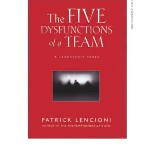 خرید و دانلود نسخه کامل کتاب The Five Dysfunctions of a Team A Leadership Fable by Patrick Lencioni