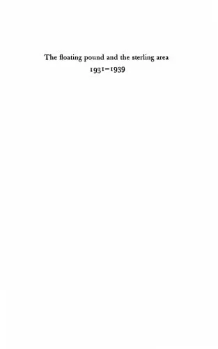خرید و دانلود نسخه کامل کتاب The Floating Pound and the Sterling Area: 1931-1939_68cae257b2579.jpeg خرید و دانلود نسخه کامل کتاب The Floating Pound and the Sterling Area: 1931-1939