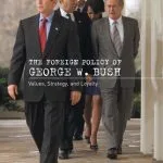 خرید و دانلود نسخه کامل کتاب The Foreign Policy of George W. Bush: Values, Strategy, and Loyalty