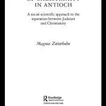 خرید و دانلود نسخه کامل کتاب The Formation of Christianity in Antioch: A Social-Scientific Approach to the Separation between Judaism and Christianity