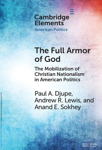 خرید و دانلود نسخه کامل کتاب The Full Armor of God: The Mobilization of Christian Nationalism in American Politics_68e6f0b22d72c.jpeg خرید و دانلود نسخه کامل کتاب The Full Armor of God: The Mobilization of Christian Nationalism in American Politics
