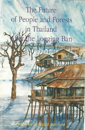 خرید و دانلود نسخه کامل کتاب The Future of People and Forests in Thailand After the Logging Ban_68f8236222637.jpeg خرید و دانلود نسخه کامل کتاب The Future of People and Forests in Thailand After the Logging Ban