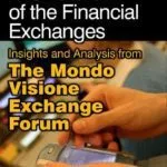 خرید و دانلود نسخه کامل کتاب The Future of the Financial Exchanges: Insights and Analysis from The Mondo Visione Exchange Forum (Elsevier World Capital Markets)
