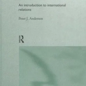 خرید و دانلود نسخه کامل کتاب The Global Politics of Power, Justice and Death: An Introduction to International Relations