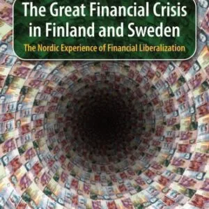 خرید و دانلود نسخه کامل کتاب The Great Financial Crisis in Finland and Sweden: The Nordic Experience of Financial Liberalization