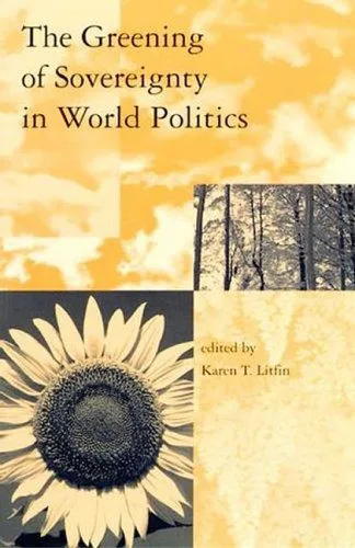 خرید و دانلود نسخه کامل کتاب The Greening of Sovereignty in World Politics_68ea42e9b5e34.jpeg خرید و دانلود نسخه کامل کتاب The Greening of Sovereignty in World Politics