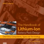 خرید و دانلود نسخه کامل کتاب 
The Handbook of Lithium-Ion Battery Pack Design: Chemistry, Components, Types, and Terminology 2nd Edition سورنا بوک