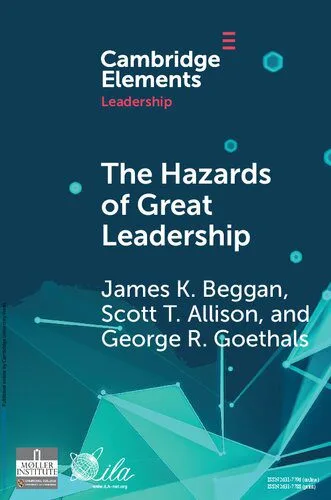 خرید و دانلود نسخه کامل کتاب The hazards of great leadership: detrimental consequences of leader exceptionalism_68e6f658790f1.jpeg خرید و دانلود نسخه کامل کتاب The hazards of great leadership: detrimental consequences of leader exceptionalism