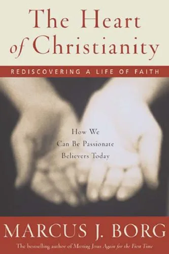 خرید و دانلود نسخه کامل کتاب The Heart of Christianity: Rediscovering a Life of Faith_68dfd8bde65c2.jpeg خرید و دانلود نسخه کامل کتاب The Heart of Christianity: Rediscovering a Life of Faith