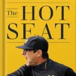 خرید و دانلود نسخه کامل کتاب The Hot Seat: A Year of Outrage, Pride, and Occasional Games of College Football by Ben Mathis-Lilley PDF