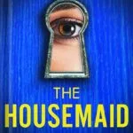 خرید و دانلود نسخه کامل کتاب The Housemaid: An absolutely addictive psychological thriller with a jaw-dropping twist by Freida McFadden PDF