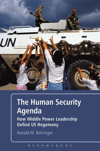 خرید و دانلود نسخه کامل کتاب The Human Security Agenda: How Middle Power Leadership Defied U.S. Hegemony_68f6aed3565c4.jpeg خرید و دانلود نسخه کامل کتاب The Human Security Agenda: How Middle Power Leadership Defied U.S. Hegemony