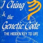 خرید و دانلود نسخه کامل کتاب The I Ching and the genetic code: The hidden key to life