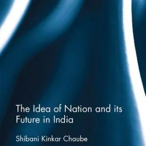 خرید و دانلود نسخه کامل کتاب The Idea of Nation and Its Future in India