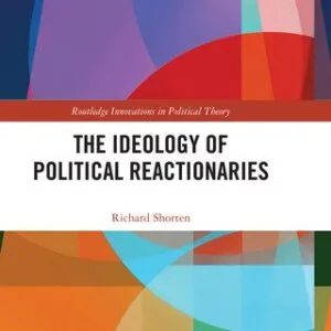 خرید و دانلود نسخه کامل کتاب The Ideology of Political Reactionaries