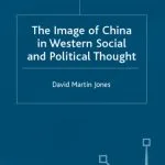 خرید و دانلود نسخه کامل کتاب The Image of China in Western Social and Political Thought
