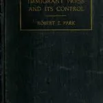 خرید و دانلود نسخه کامل کتاب The Immigrant Press and Its Control