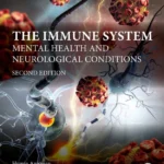 خرید و دانلود نسخه کامل کتاب 
The Immune System: Mental Health and Neurological Conditions 2nd Edition