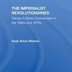 خرید و دانلود نسخه کامل کتاب The Imperialist Revolutionaries: Trends in World Communism in the 1960s and 1970s