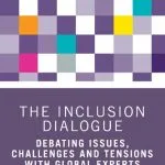 خرید و دانلود نسخه کامل کتاب The Inclusion Dialogue: Debating Issues, Challenges and Tension with Global Experts