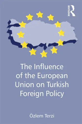 خرید و دانلود نسخه کامل کتاب The Influence of the European Union on Turkish Foreign Policy_68f6ace3c0f29.jpeg خرید و دانلود نسخه کامل کتاب The Influence of the European Union on Turkish Foreign Policy