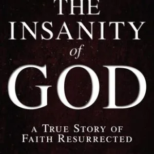 خرید و دانلود نسخه کامل کتاب The Insanity of God: A True Story of Faith Resurrected