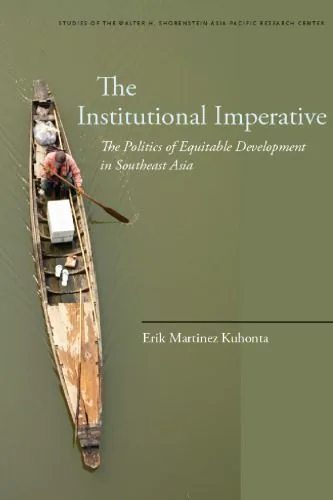 خرید و دانلود نسخه کامل کتاب The institutional imperative : the politics of equitable development in Southeast Asia_68f7a2d18bdde.jpeg خرید و دانلود نسخه کامل کتاب The institutional imperative : the politics of equitable development in Southeast Asia