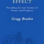 خرید و دانلود نسخه کامل کتاب The Isaiah Effect: Decoding the Lost Science of Prayer and Prophecy