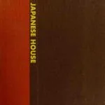 خرید و دانلود نسخه کامل کتاب The Japanese House: Its Interior and Exterior