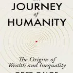 خرید و دانلود نسخه کامل کتاب The Journey of Humanity: The Origins of Wealth and Inequality