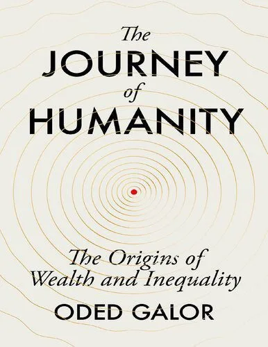 خرید و دانلود نسخه کامل کتاب The Journey of Humanity: The Origins of Wealth and Inequality_68c7daf323848.jpeg خرید و دانلود نسخه کامل کتاب The Journey of Humanity: The Origins of Wealth and Inequality
