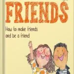 خرید و دانلود نسخه کامل کتاب The Kids’ Book of Friends: How to Make Friends and Be a Friend by Catherine Stephenson PDF