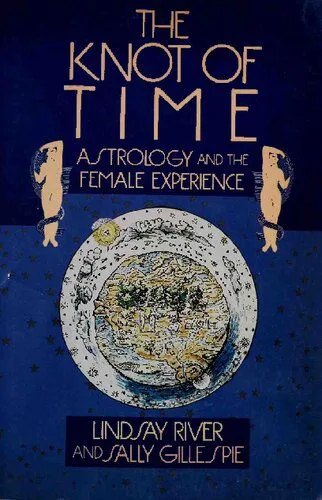 خرید و دانلود نسخه کامل کتاب The Knot of Time: Astrology and the Female Experience_68e2dfe1c2ccf.jpeg خرید و دانلود نسخه کامل کتاب The Knot of Time: Astrology and the Female Experience