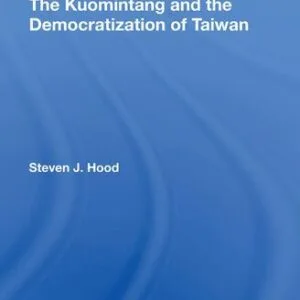 خرید و دانلود نسخه کامل کتاب The Kuomintang and the Democratization of Taiwan