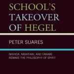 خرید و دانلود نسخه کامل کتاب The Kyoto School’s Takeover of Hegel: Nishida, Nishitani, and Tanabe Remake the Philosophy of Spirit
