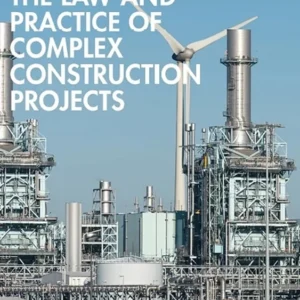 خرید و دانلود نسخه کامل کتاب 
The Law and Practice of Complex Construction Projects (Practical Legal Guides for Construction and Technology Projects) سورنا بوک