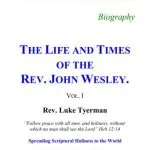 خرید و دانلود نسخه کامل کتاب The Life and Times of The Rev. John Wesley. Vol. I