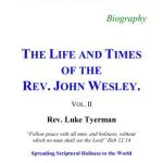 خرید و دانلود نسخه کامل کتاب The Life and Times of The Rev. John Wesley. Vol. II