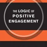 خرید و دانلود نسخه کامل کتاب The Logic of Positive Engagement
