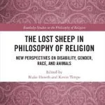 خرید و دانلود نسخه کامل کتاب The Lost Sheep in Philosophy of Religion: New Perspectives on Disability, Gender, Race, and Animals
