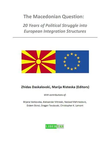 خرید و دانلود نسخه کامل کتاب The Macedonian Question:20 Years of Political Struggle into European Integration Structures._68f6a84a38a96.jpeg خرید و دانلود نسخه کامل کتاب The Macedonian Question:20 Years of Political Struggle into European Integration Structures.