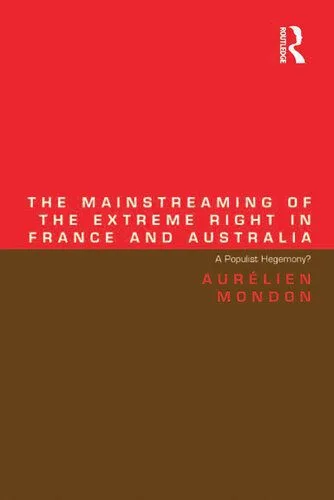 خرید و دانلود نسخه کامل کتاب The Mainstreaming of the Extreme Right in France and Australia: A Populist Hegemony?_68e7e73f0ed28.jpeg خرید و دانلود نسخه کامل کتاب The Mainstreaming of the Extreme Right in France and Australia: A Populist Hegemony?