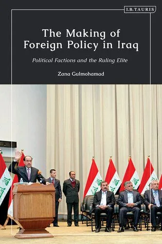 خرید و دانلود نسخه کامل کتاب The Making of Foreign Policy in Iraq: Political Factions and the Ruling Elite_68f6a705bbf15.jpeg خرید و دانلود نسخه کامل کتاب The Making of Foreign Policy in Iraq: Political Factions and the Ruling Elite