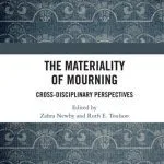 خرید و دانلود نسخه کامل کتاب The Materiality of Mourning: Cross-disciplinary Perspectives