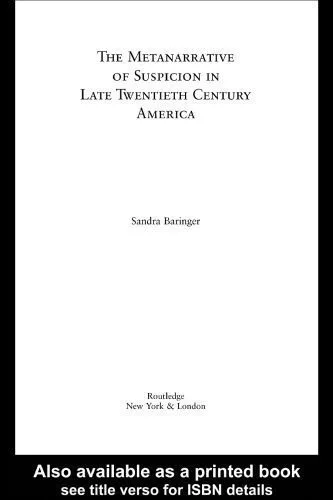 خرید و دانلود نسخه کامل کتاب The Metanarrative of Suspicion in Late Twentieth-Century America (Literary Criticism and Cultural Theory)_69060135dd8b0.jpeg خرید و دانلود نسخه کامل کتاب The Metanarrative of Suspicion in Late Twentieth-Century America (Literary Criticism and Cultural Theory)
