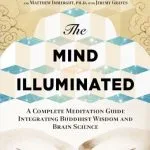 خرید و دانلود نسخه کامل کتاب The Mind Illuminated: A Complete Meditation Guide Integrating Buddhist Wisdom and Brain Science