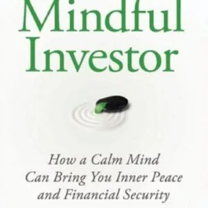 خرید و دانلود نسخه کامل کتاب The Mindful Investor: How a Calm Mind Can Bring You Inner Peace and Financial Security